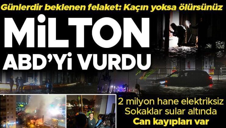Son dakika…. Milton ABD kıyılarına ulaştı: Sokaklar sular altında, yaklaşık 2 milyon hane elektriksiz, can kayıpları var